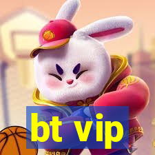 bt vip